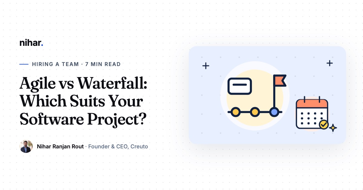 Agile vs Waterfall: Which Approach Suits Your Software Project?: guide by Nihar Ranjan Rout