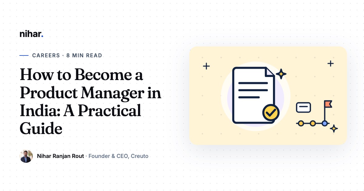 How to Become a Product Manager in India Without Prior PM Experience: guide by Nihar Ranjan Rout