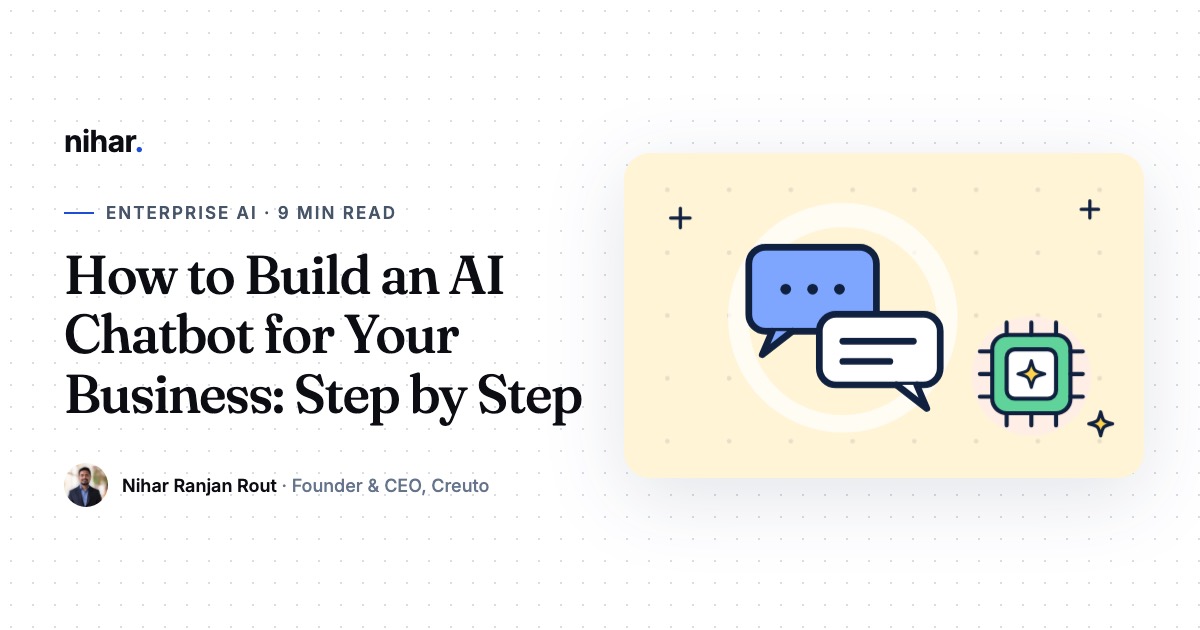How to Build an AI Chatbot for Your Business That Answers From Your Own Data: guide by Nihar Ranjan Rout