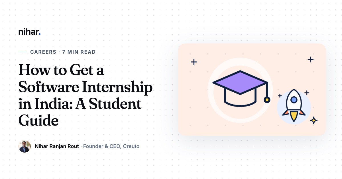 How to Get a Software Development Internship in India as a Student: guide by Nihar Ranjan Rout