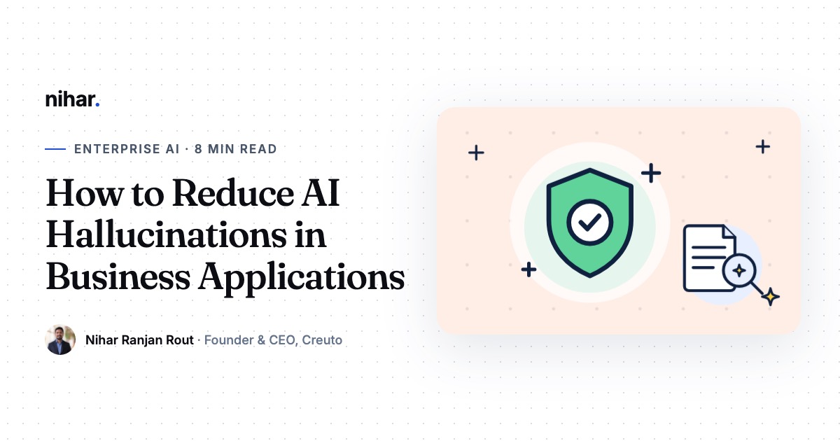 How to Reduce AI Hallucinations in Chatbots and Business AI Features: guide by Nihar Ranjan Rout