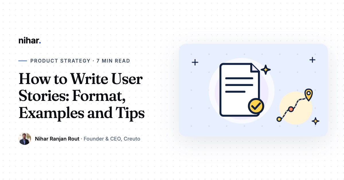 How to Write User Stories That Developers Can Build From: guide by Nihar Ranjan Rout