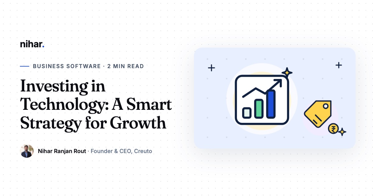 Investing in Technology: A Smart Strategy for Growth: guide by Nihar Ranjan Rout