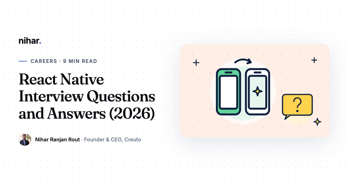 React Native Interview Questions and Answers for 2026: guide by Nihar Ranjan Rout