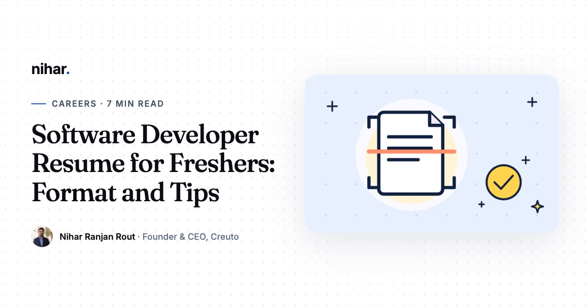 Software Developer Resume for Freshers: Format, Examples and Tips: guide by Nihar Ranjan Rout