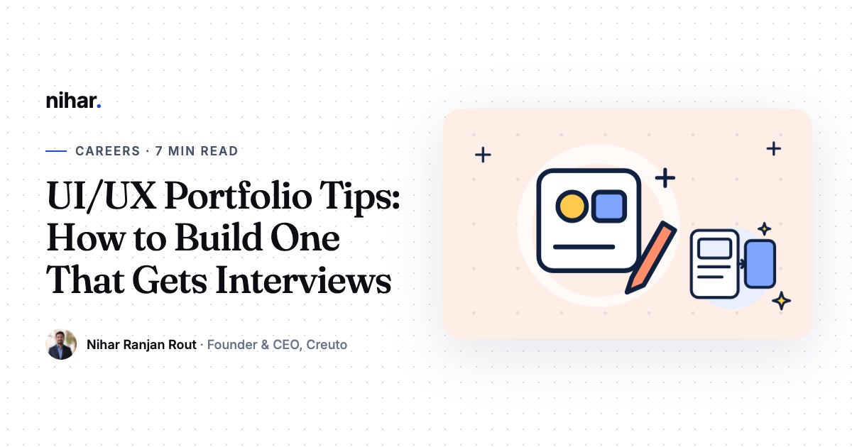 UI/UX Designer Portfolio Tips: How to Build a Portfolio That Gets Interviews: guide by Nihar Ranjan Rout